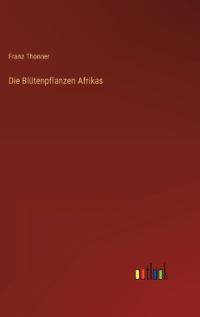 Die Blütenpflanzen Afrikas