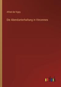 Die Abendunterhaltung in Vincennes