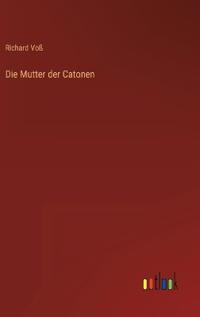 Die Mutter der Catonen