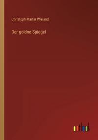 Der goldne Spiegel