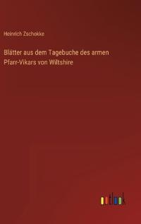 Bokomslag för "Blätter aus dem Tagebuche des armen Pfarr-Vikars von Wiltshire"