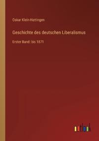 Geschichte des deutschen Liberalismus