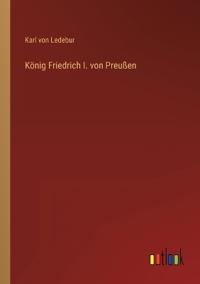 König Friedrich I. von Preußen