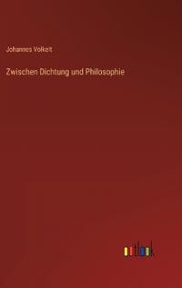 Zwischen Dichtung und Philosophie
