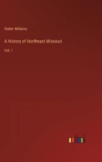 A History of Northeast Missouri