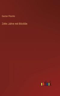 Zehn Jahre mit Böcklin