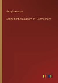 Schwedische Kunst des 19. Jahrhunderts