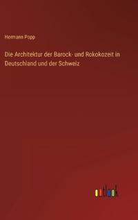 Kirjan kansi "Die Architektur der Barock- und Rokokozeit in Deutschland und der Schweiz"