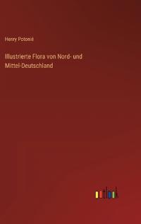 Illustrierte Flora von Nord- und Mittel-Deutschland