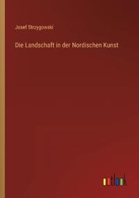 Die Landschaft in der Nordischen Kunst