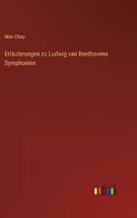 Bokomslag för "Erläuterungen zu Ludwig van Beethovens Symphonien"