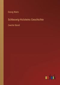 Schleswig-Holsteins Geschichte