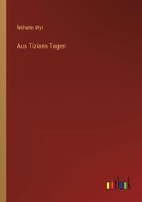 Aus Tizians Tagen