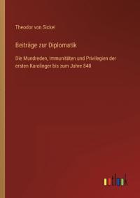 Beiträge zur Diplomatik