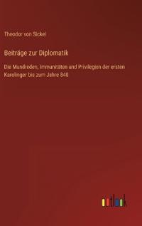 Beiträge zur Diplomatik