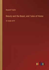 Bokomslag för "Beauty and the Beast, and Tales of Home"