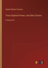 Three Elephant Power, and Other Stories