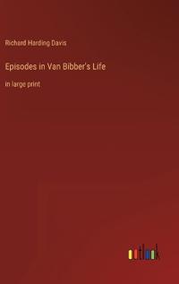 Episodes in Van Bibber's Life