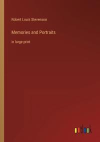 Memories and Portraits