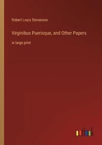 Virginibus Puerisque, and Other Papers