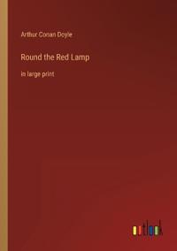 Round the Red Lamp