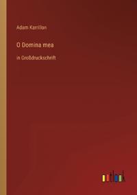 O Domina mea
