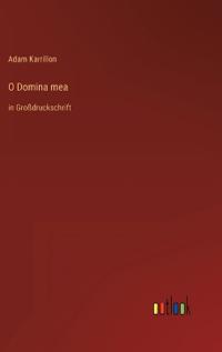 O Domina mea