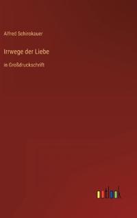 Irrwege der Liebe