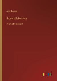 Bruders Bekenntnis