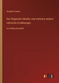 Der fliegende Händler und mehrere andere nützliche Erzählungen