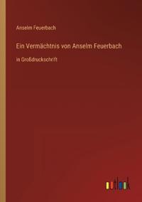 Bokomslag för "Ein Vermächtnis von Anselm Feuerbach"