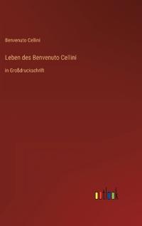 Leben des Benvenuto Cellini