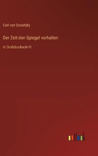 Der Zeit den Spiegel vorhalten