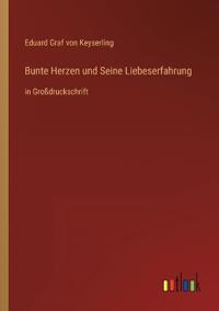 Bunte Herzen und Seine Liebeserfahrung