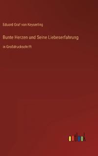 Bunte Herzen und Seine Liebeserfahrung