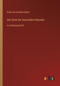 Der Geist der deutschen Klassiker