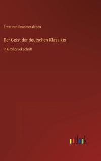 Der Geist der deutschen Klassiker