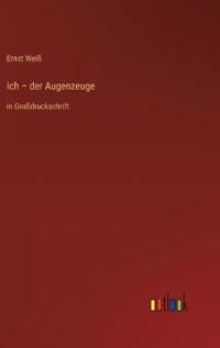 Ich - der Augenzeuge