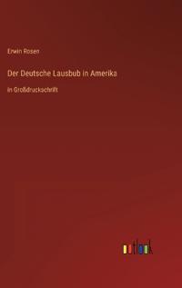 Der Deutsche Lausbub in Amerika