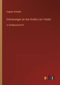 Erinnerungen an den Grafen Leo Tolstoi