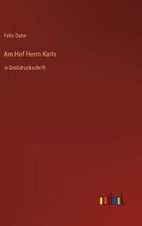 Am Hof Herrn Karls