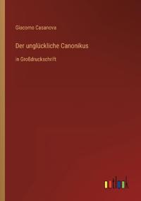 Der unglückliche Canonikus