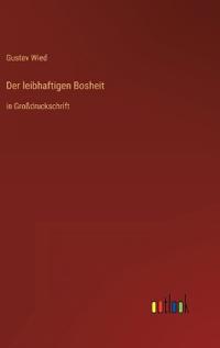Der leibhaftigen Bosheit