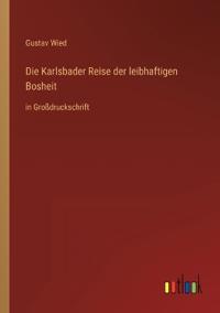 Die Karlsbader Reise der leibhaftigen Bosheit