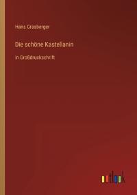 Die schöne Kastellanin