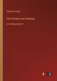 Die Pioniere von Eilenburg