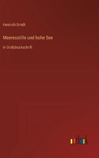 Meeresstille und hohe See