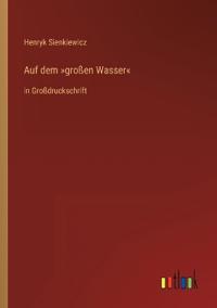 Auf dem großen Wasser