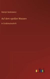 Auf dem großen Wasser
