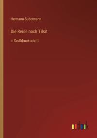 Die Reise nach Tilsit